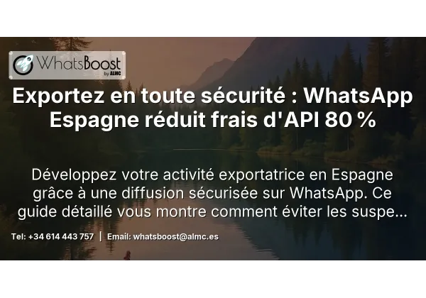 Exportez en toute sécurité : WhatsApp Espagne réduit frais d'API 80 %
