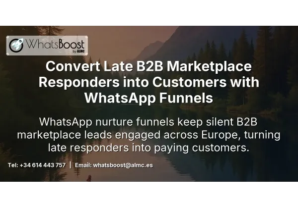 Convert Late B2B Marketplace Responders into Customers with WhatsApp Funnels