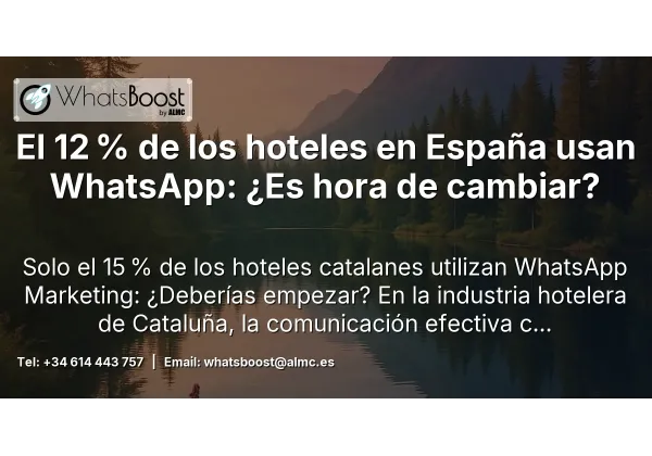 El 12 % de los hoteles en España usan WhatsApp: ¿Es hora de cambiar?