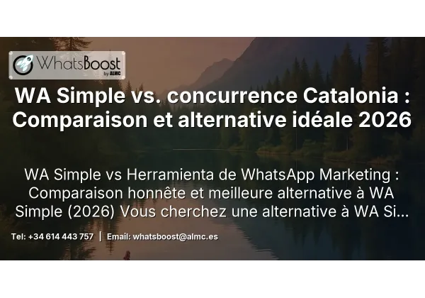 WA Simple vs. concurrence Catalonia : Comparaison et alternative idéale 2026