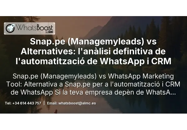 Snap.pe (Managemyleads) vs Alternatives: l'anàlisi definitiva de l'automatització de WhatsApp i CRM