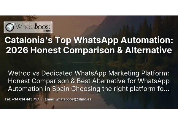 Catalonia's Top WhatsApp Automation: 2026 Honest Comparison & Alternative