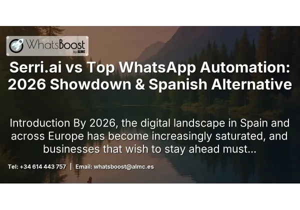 Serri.ai vs Top WhatsApp Automation: 2026 Showdown & Spanish Alternative