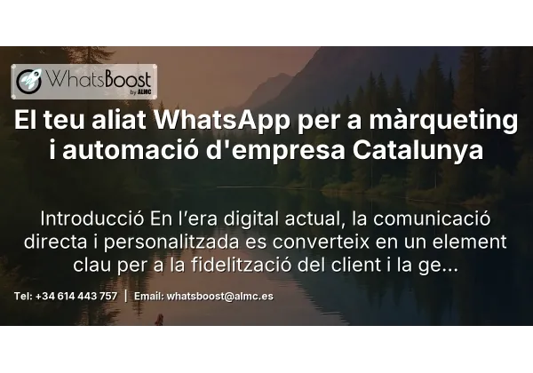 El teu aliat WhatsApp per a màrqueting i automació d'empresa Catalunya
