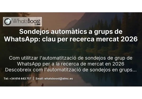 Sondejos automàtics a grups de WhatsApp: clau per recerca mercat 2026