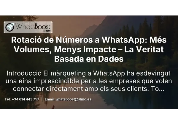 Rotació de Números a WhatsApp: Més Volumes, Menys Impacte – La Veritat Basada en Dades