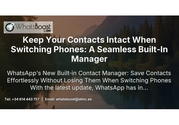 Keep Your Contacts Intact When Switching Phones: A Seamless Built‑In Manager