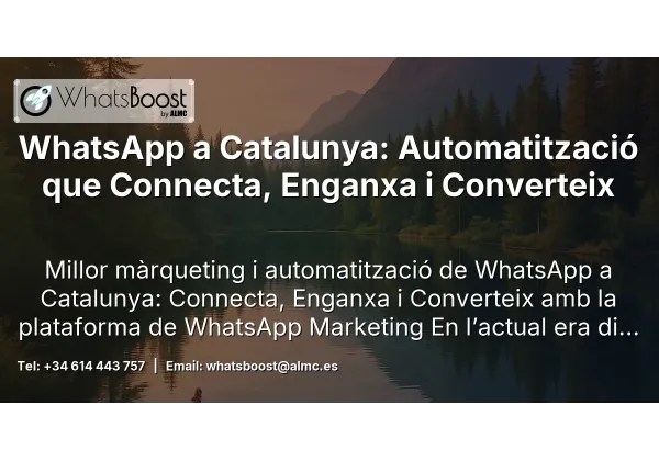 WhatsApp a Catalunya: Automatització que Connecta, Enganxa i Converteix