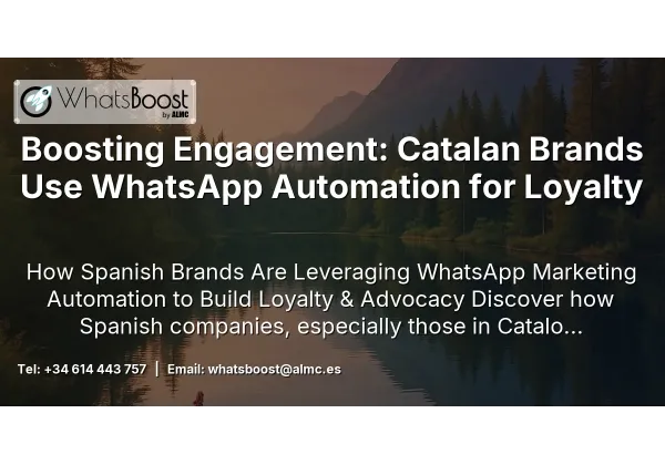 Boosting Engagement: Catalan Brands Use WhatsApp Automation for Loyalty