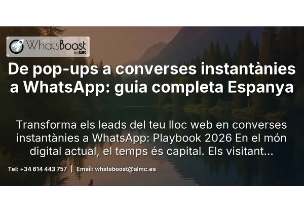 De pop-ups a converses instantànies a WhatsApp: guia completa Espanya