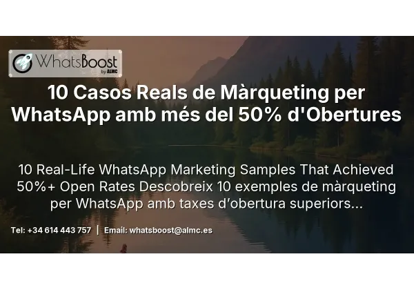 10 Casos Reals de Màrqueting per WhatsApp amb més del 50% d'Obertures