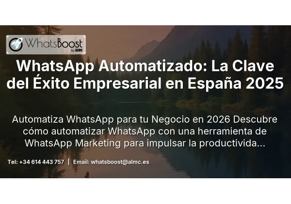 WhatsApp Automatizado: La Clave del Éxito Empresarial en España 2025