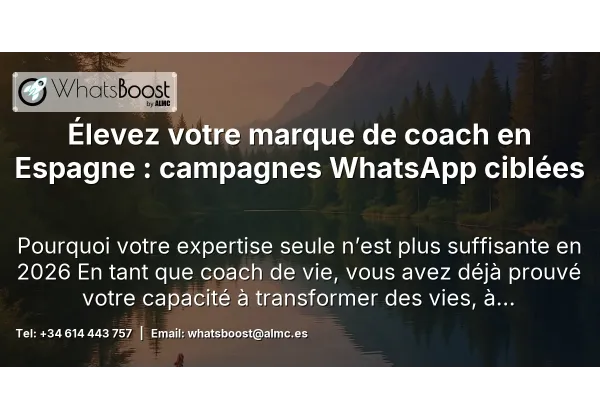 Élevez votre marque de coach en Espagne : campagnes WhatsApp ciblées