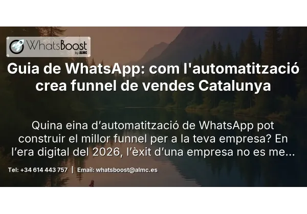 Guia de WhatsApp: com l'automatització crea funnel de vendes Catalunya